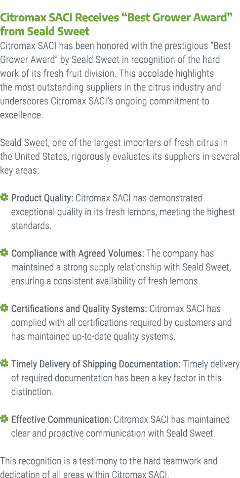 Citromax SACI Receives “Best Grower Award” from Seald Sweet Citromax SACI has been honored with the prestigious “Best...