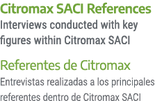 Citromax SACI References Interviews conducted with key figures within Citromax SACI Referentes de Citromax Entrevista...