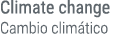 Climate change Cambio clim tico