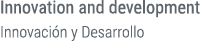 Innovation and development Innovaci n y Desarrollo