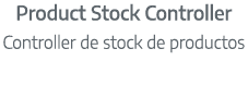 Product Stock Controller Controller de stock de productos 
