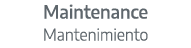 Maintenance Mantenimiento