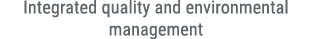 Integrated quality and environmental management
