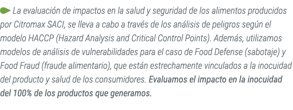 ￼ La evaluaci n de impactos en la salud y seguridad de los alimentos producidos por Citromax SACI, se lleva a cabo a ...