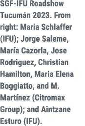SGF IFU Roadshow Tucum n 2023. From right: Maria Schlaffer (IFU); Jorge Saleme, Mar a Cazorla, Jose Rodriguez, Christ...