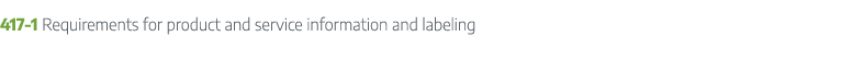 417 1 Requirements for product and service information and labeling 
