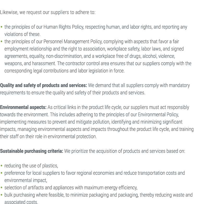  Likewise, we request our suppliers to adhere to: • the principles of our Human Rights Policy, respecting human, and ...