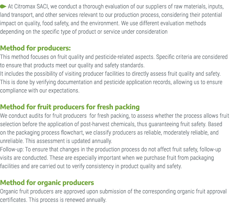 ￼ At Citromax SACI, we conduct a thorough evaluation of our suppliers of raw materials, inputs, land transport, and o...