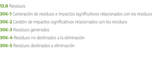 13.8 Residuos 306 1 Generaci n de residuos e impactos significativos relacionados con los residuos 306 2 Gesti n de i...