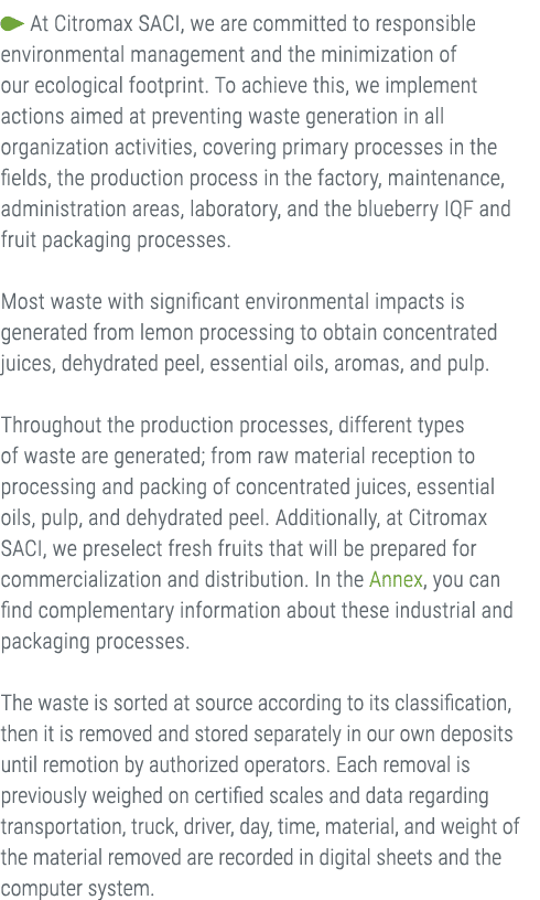 ￼ At Citromax SACI, we are committed to responsible environmental management and the minimization of our ecological f...