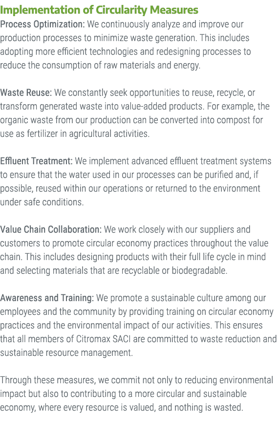 Implementation of Circularity Measures Process Optimization: We continuously analyze and improve our production proce...