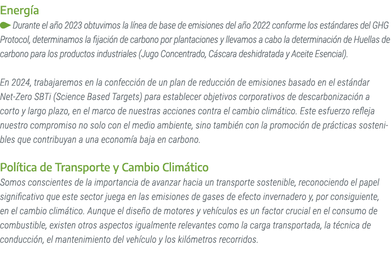Energ a ￼ Durante el a o 2023 obtuvimos la l nea de base de emisiones del a o 2022 conforme los est ndares del GHG Pr...
