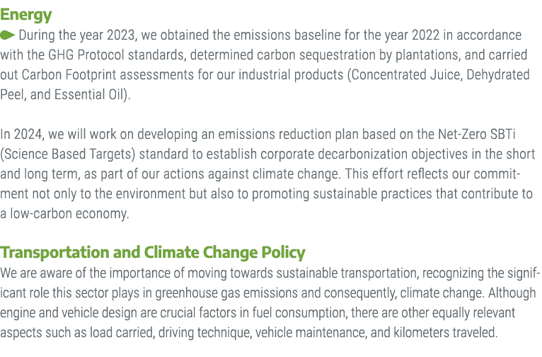 Energy ￼ During the year 2023, we obtained the emissions baseline for the year 2022 in accordance with the GHG Protoc...