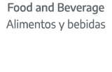 Food and Beverage Alimentos y bebidas