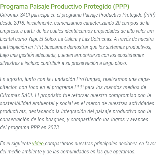 Programa Paisaje Productivo Protegido (PPP) Citromax SACI participa en el programa Paisaje Productivo Protegido (PPP)...
