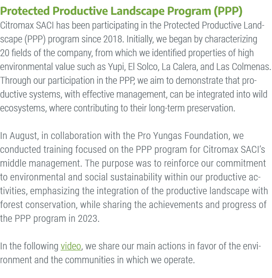 Protected Productive Landscape Program (PPP) Citromax SACI has been participating in the Protected Productive Landsca...
