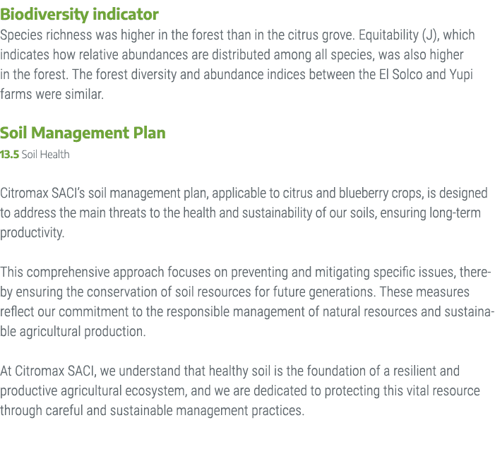 Biodiversity indicator Species richness was higher in the forest than in the citrus grove. Equitability (J), which in...