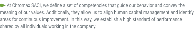 ￼ At Citromax SACI, we define a set of competencies that guide our behavior and convey the meaning of our values. Add...