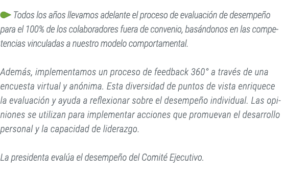 ￼ Todos los a os llevamos adelante el proceso de evaluaci n de desempe o para el 100% de los colaboradores fuera de c...