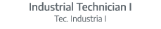 Industrial Technician I Tec. Industria I