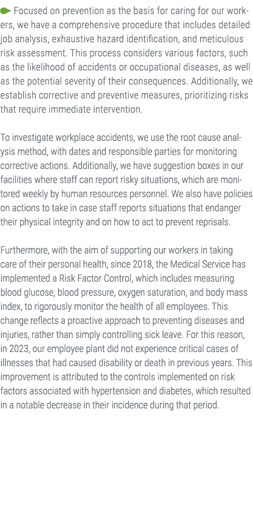 ￼ Focused on prevention as the basis for caring for our workers, we have a comprehensive procedure that includes deta...