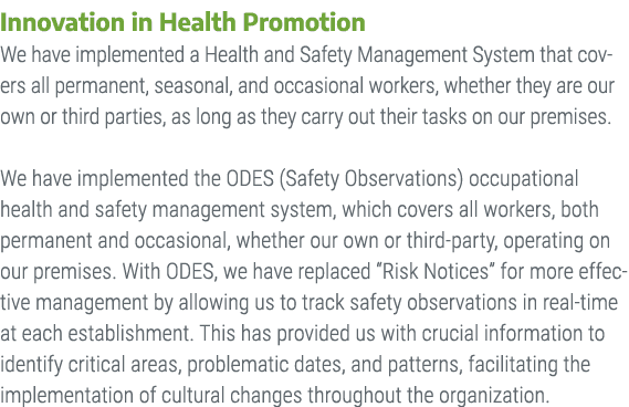 Innovation in Health Promotion We have implemented a Health and Safety Management System that covers all permanent, s...