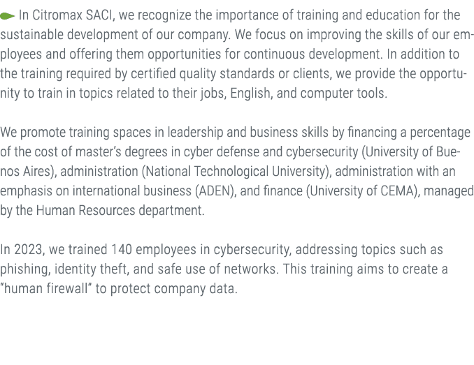 ￼ In Citromax SACI, we recognize the importance of training and education for the sustainable development of our comp...