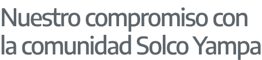 Nuestro compromiso con la comunidad Solco Yampa 