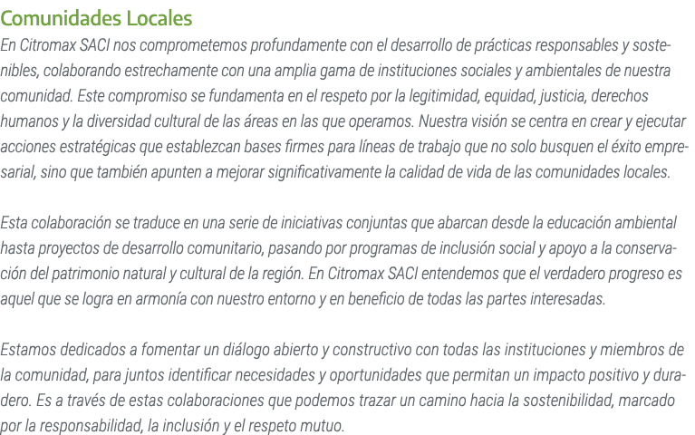 Comunidades Locales En Citromax SACI nos comprometemos profundamente con el desarrollo de pr cticas responsables y so...