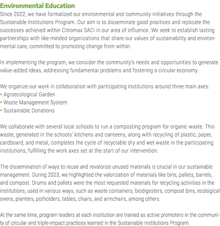 Environmental Education Since 2022, we have formalized our environmental and community initiatives through the Sustai...
