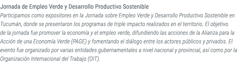 Jornada de Empleo Verde y Desarrollo Productivo Sostenible Participamos como expositores en la Jornada sobre Empleo V...